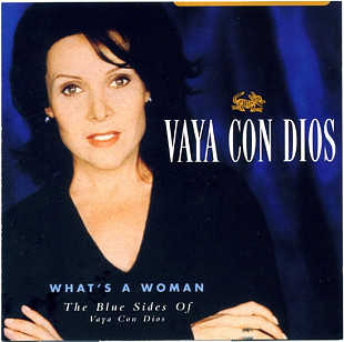 Vaya Con Dios 1998 - What's A Woman - The Blue Sides Of Vaya Con Dios