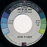Gene Pitney ‎– (I Wanna) Love My Life Away