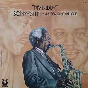 SONNY STITT «My Buddy: Sonny Stitt Plays For Gene Ammons»