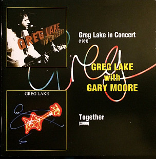 Greg Lake (with Gary Moore) 1981(1995)/1981(2000) - Greg Lake In Concert / Together (Greg Lake)