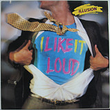 Illusion ( Gary Moore ) ( + ex Billy Squier, Alice Cooper , Ted Nugent ) – I Like It Loud ( USA )