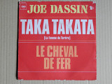 Joe Dassin – Taka Takata (La Femme Du Toréro)( CBS – CBS 8121, France) EX/EX