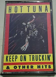 HOT TUNA Keep On Truckin' & Other Hits. Cassette (US)