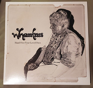 Wheatus – Hand Over Your Loved Ones