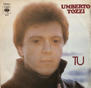 Umberto Tozzi - “Tu”, 7'45RPM SINGLE