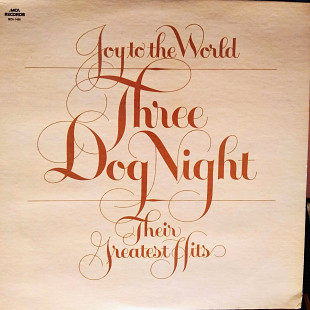 Three Dog Night – Joy to the world - Their greatest hits