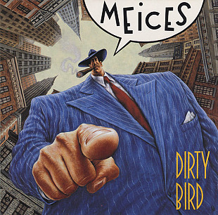 The Meices - – Dirty Bird ( USA )