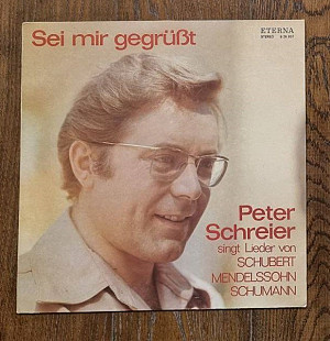 Peter Schreier, Schubert, Mendelssohn, Schumann – Sei Mir Gegrubt LP 12", произв. GDR
