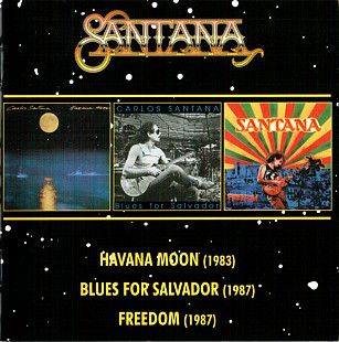 Santana 1983/1987/1987 - Havana Moon / Blues For Salvador / Freedom