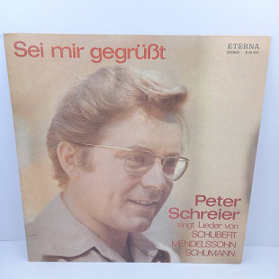 Peter Schreier, Schubert, Mendelssohn, Schumann – Sei Mir Gegrubt LP 12" (Прайс 37634)