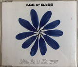 Ace Of Base - “Life Is A Flower”, Maxi-Single