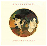 Seals & Crofts ‎– Summer Breeze (made in USA)