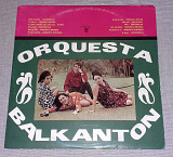 Винил Orquesta Balkanton – Orquesta Balkanton