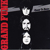 Grand Funk Railroad 1970 - Closer To Home