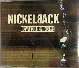 Nickelback - “How You Remind Me”, Maxi-Single