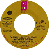 The Three Degrees ‎– When Will I See You Again