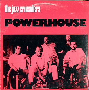 CRUSADERS (THE JAZZ CRUSADERS) «Powerhouse»
