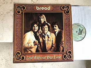 Bread – Lost Without Your Love ( USA ) LP