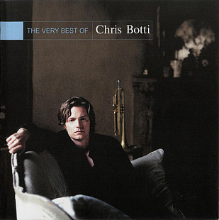 Chris Botti ‎– The Very Best Of Chris Botti ( Verve Records ‎– 589 848-9, Ukrainian Records ‎– UR 0