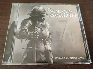 The Wolves Of Avalon - Across Corpses Grey