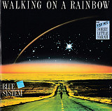 Blue System – Walking On A Rainbow 1987 (Первый студийный альбом) Club Edition