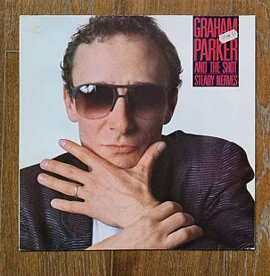 Graham Parker And The Shout – Steady Nerves LP 12", произв. Europe