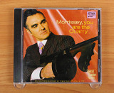 Morrissey - You Are The Quarry (Россия, Attack Records)