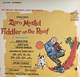 Original Broadway Cast, Jerry Bock - ”Zero Mostel In Fiddler On The Roof (The Original Broadway Cas