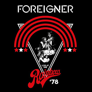 Foreigner – Live At The Rainbow '78