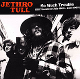 Jethro Tull – So Much Trouble - BBC Sessions (July 1968 - June 1969) -16