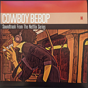 Cowboy Bebop (Soundtrack From The Netflix Series)