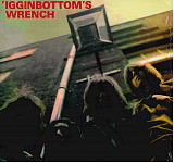 'Igginbottom – 'Igginbottom's Wrench -69 (?)