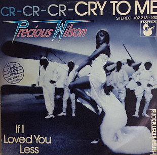 Precious Wilson - ”Cr-Cr-Cr-Cry To Me”, 7’45RPM SINGLE
