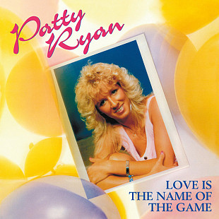 Patty Ryan - Love Is The Name Of The Game (1987/2022) S/S