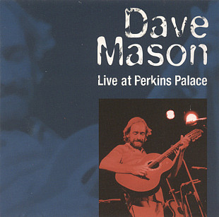 Dave Mason ‎– Live At Perkins Palace (made in USA)