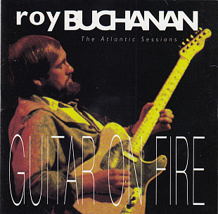 Roy Buchanan ‎– Guitar On Fire - The Atlantic Sessions (made in USA)