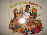 BLODWYN PIG- Getting To This 1970 Orig. USA Prog Rock Psychedelic Rock