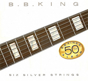 B.B. King ‎– Six Silver Strings (made in USA)