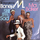 Boney M. - “Ma Baker / Still I'm Sad”, 7’45RPM SINGLE