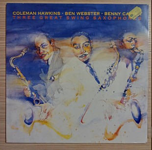 Coleman Hawkins And Ben Webster And Benny Carter