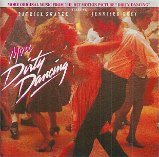 More Dirty Dancing (More Original Music From The Hit Motion Picture ( Germany )