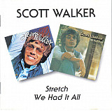 Scott Walker – Stretch / We Had It All