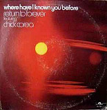 Return To Forever Featuring Chick Corea ‎– Where Have I Known You Before (made in USA)