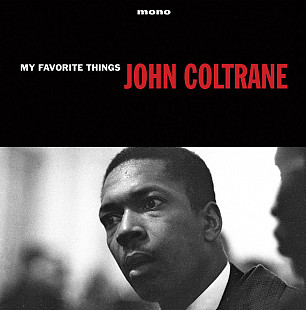 JOHN COLTRANE «My Favorite Things» 180g RE-2018