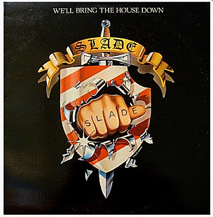 Slade - We'll Bring The House Down - 1979-81. (LP). 12. Vinyl. Пластинка. England
