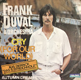 Frank Duval & Orchestra - ”Cry (For Our World)”, 7’45RPM