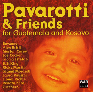 Pavarotti & Friends – For Guatemala And Kosovo ( UK )