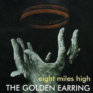 Golden Earring ‎– Eight Miles High