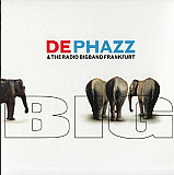 De Phazz & The Radio Bigband Frankfurt - Big