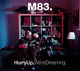 M83 ‎– Hurry Up, We're Dreaming платівка